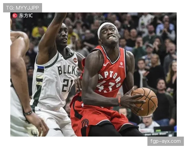 帕斯卡尔·西亚卡姆挡拆效率提升显著，助猛龙拉开进攻差距